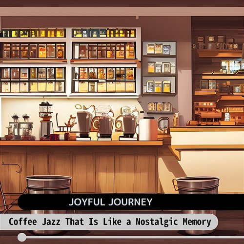 Coffee Jazz That Is Like a Nostalgic Memory Joyful Journey