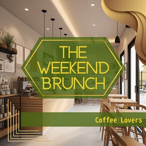 Coffee Lovers The Weekend Brunch