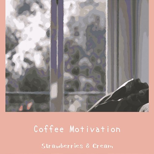 Coffee Motivation Strawberries & Cream