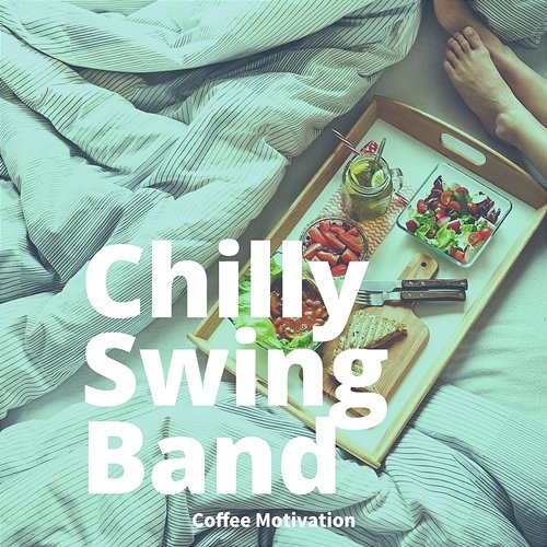 Coffee Motivation Chilly Swing Band