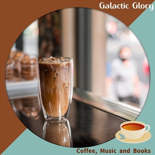 Coffee, Music and Books Galactic Glory