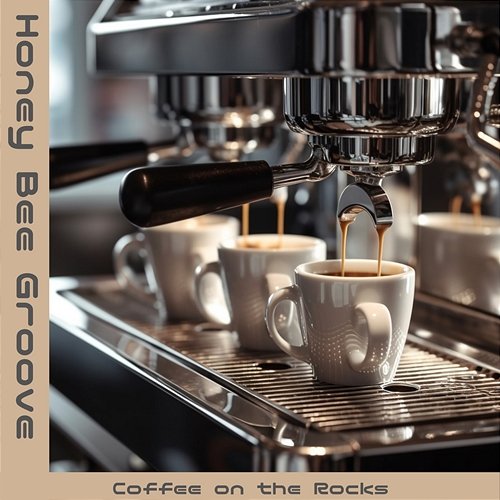 Coffee on the Rocks Honey Bee Groove