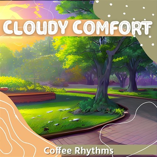 Coffee Rhythms Cloudy Comfort
