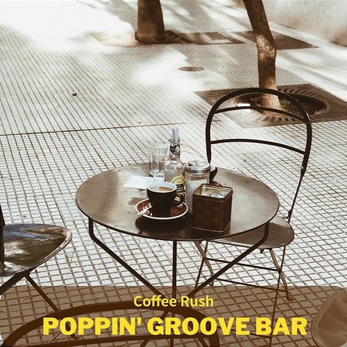 Coffee Rush Poppin' Groove Bar
