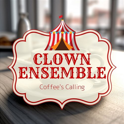 Coffee's Calling Clown Ensemble