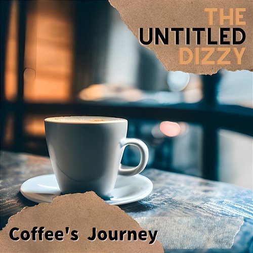 Coffee's Journey The Untitled Dizzy