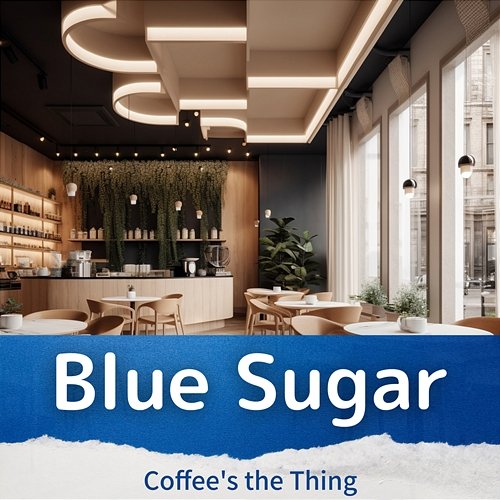 Coffee's the Thing Blue Sugar