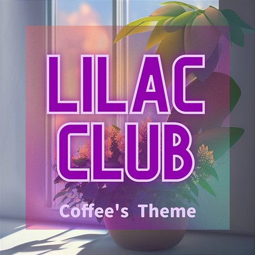 Coffee's Theme Lilac Club