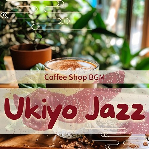 Coffee Shop Bgm Ukiyo Jazz