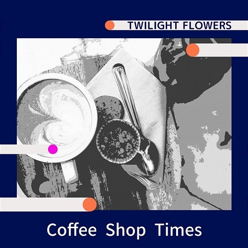 Coffee Shop Times Twilight Flowers