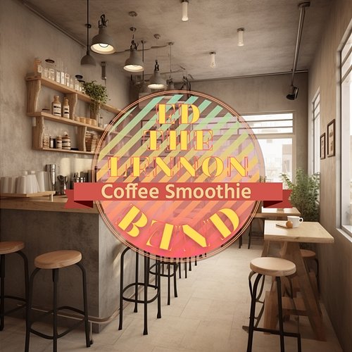 Coffee Smoothie Ed The Lennon Band