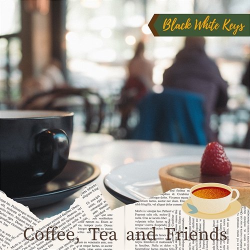 Coffee, Tea and Friends Black White Keys