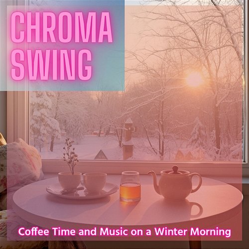 Coffee Time and Music on a Winter Morning Chroma Swing