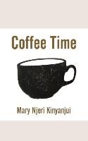 Coffee Time Kinyanjui Mary Njeri