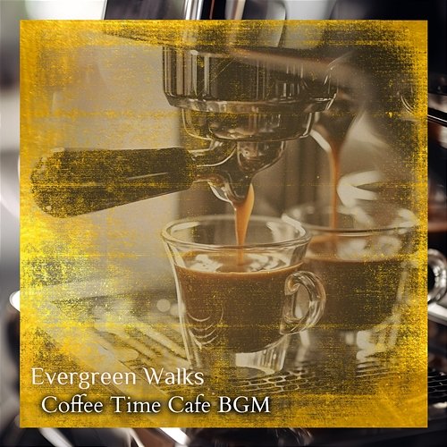 Coffee Time Cafe Bgm Evergreen Walks