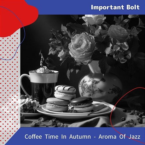 Coffee Time in Autumn-Aroma of Jazz Important Bolt
