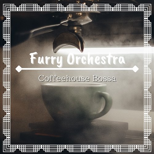 Coffeehouse Bossa Furry Orchestra