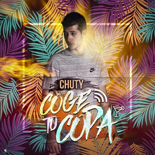 Coge Tu Copa Nerso & Verse & Chuty