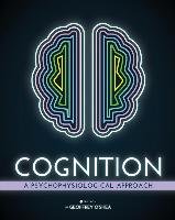 Cognition: A Psychological Approach O'shea Geoffrey