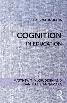 Cognition in Education Matthew T. McCrudden