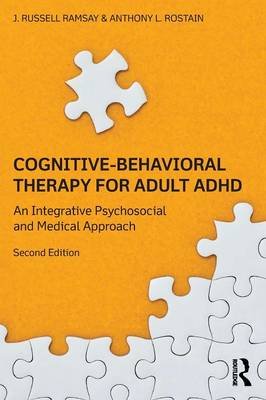 Cognitive Behavioral Therapy for Adult ADHD Ramsay Russell J., Rostain Anthony L.