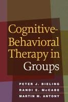 Cognitive-Behavioral Therapy in Groups Bieling Peter J., Mccabe Randi Ph.D. E., Antony Martin M.