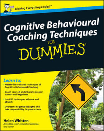 Cognitive Behavioural Coaching Techniques For Dummies Whitten Helen