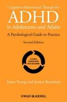 Cognitive-Behavioural Therapy for ADHD in Adolescents and Adults: A Psychological Guide to Practice Young Susan, Bramham Jessica