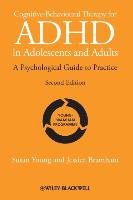 Cognitive-Behavioural Therapy for ADHD in Adolescents and Adults Young Susan, Bramham Jessica