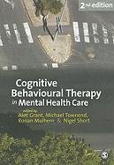 Cognitive Behavioural Therapy in Mental Health Care Townend Michael, Mulhern Ronan, Short Nigel, Grant Alec