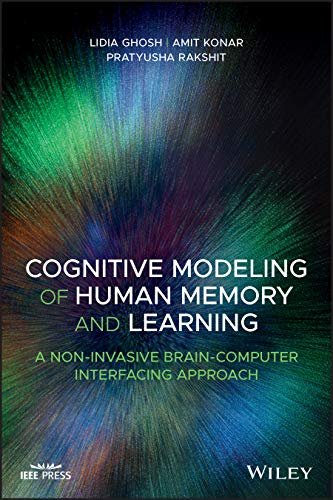 Cognitive Modeling of Human Memory and Learning: A Non-invasive Brain-Computer Interfacing Approach Opracowanie zbiorowe