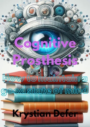 Cognitive Prosthesis - ebook epub Defer Krystian