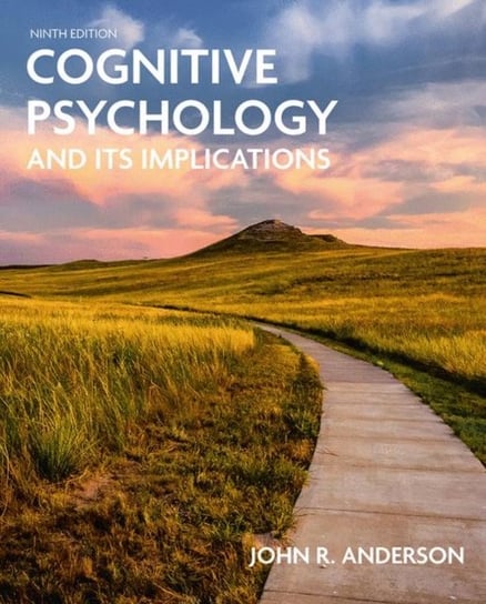 Cognitive Psychology and Its Implications Anderson John R.