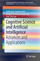 Cognitive Science and Artificial Intelligence Gurumoorthy Sasikumar, Rao Bangole Narendrakumar, Gao Xiao-Zhi