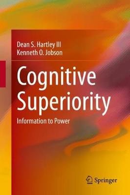 Cognitive Superiority: Information to Power Springer Nature Switzerland AG
