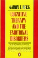 Cognitive Therapy and the Emotional Disorders Beck Aaron M.D. T.