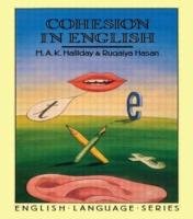 Cohesion in English Hasan R., Halliday Michael A. K., Halliday M. A. K.