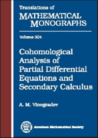 Cohomological Analysis of Partial Differential Equations and Secondary Calculus Opracowanie zbiorowe