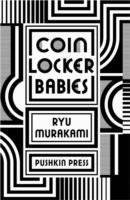 Coin Locker Babies Murakami Ryu