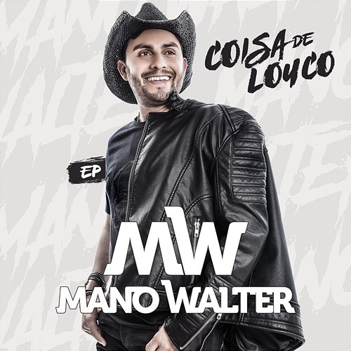 Coisa De Louco EP Mano Walter