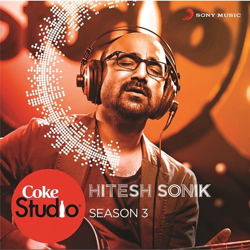 Coke Studio India Season 3: Episode 7 Hitesh Sonik