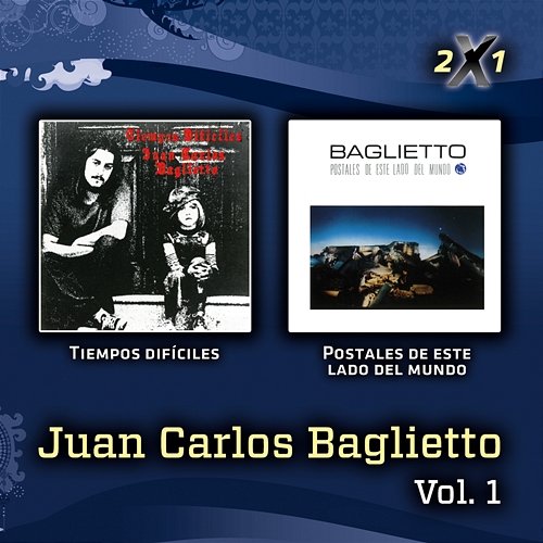 COL 2x1: Tiempos Dificiles / Postales De Este Lado Del Mundo Juan Carlos Baglietto