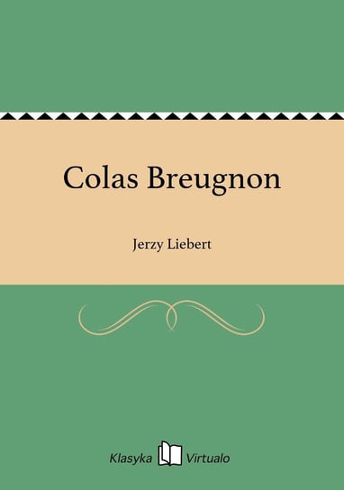 Colas Breugnon Liebert Jerzy