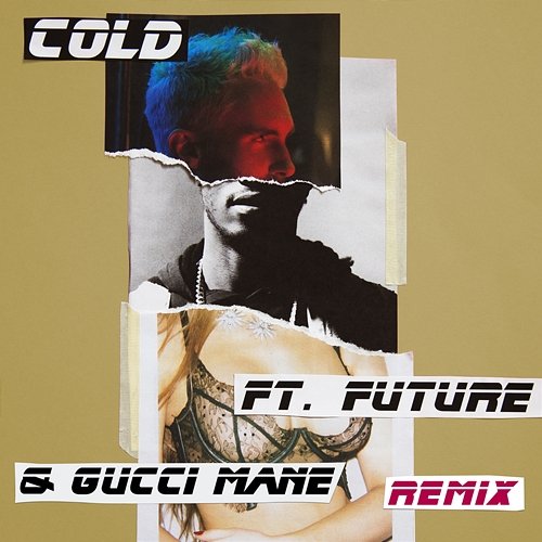Cold Maroon 5 feat. Future, Gucci Mane