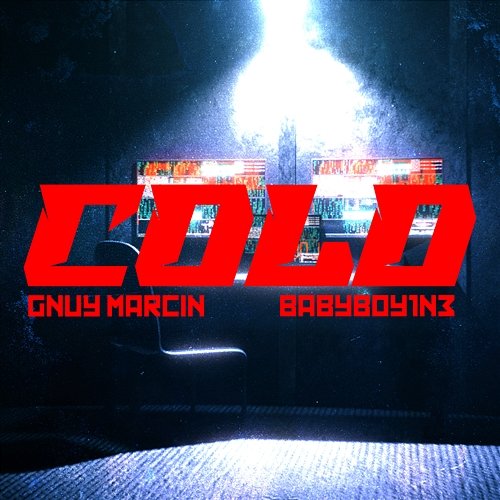 COLD gnuy marcin feat. Babyboy1N3