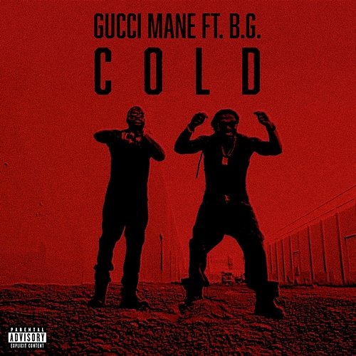 Cold Gucci Mane feat. B.G., Mike Will Made-It