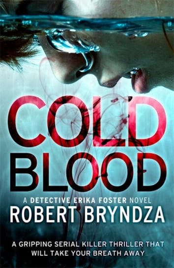 Cold Blood. A gripping serial killer thriller that will take your breath away Bryndza Robert