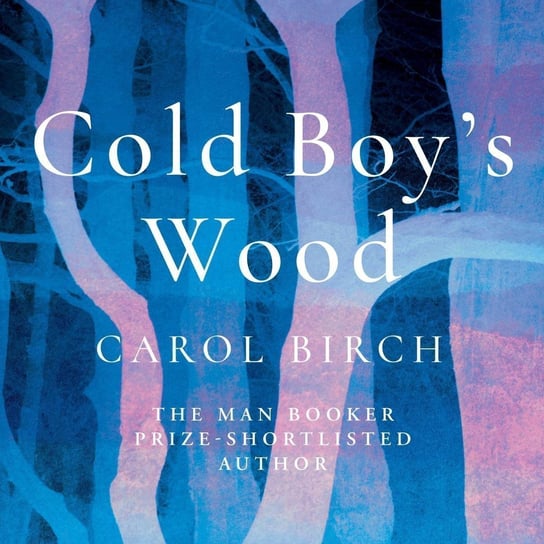 Cold Boy's Wood - audiobook Carol Birch