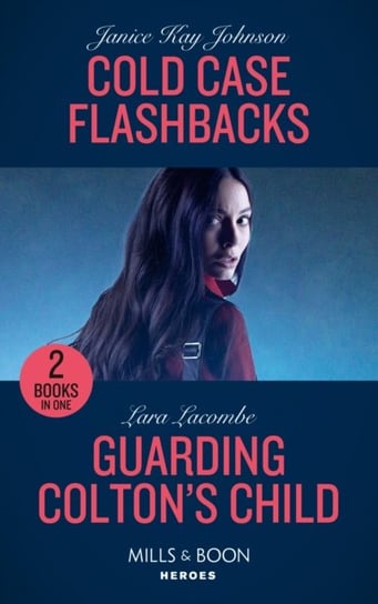 Cold Case Flashbacks  Guarding Coltons Child: Cold Case Flashbacks (an Unsolved Mystery Book)  Guard Janice Kay Johnson