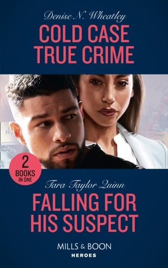 Cold Case True Crime  Falling For His Suspect. Cold Case True Crime (an Unsolved Mystery Book)  Fall Denise N. Wheatley, Tara Taylor Quinn